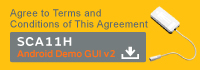 Agree to Terms and Conditions of This Agreement  SCA11H AndroidDemo GUI v2