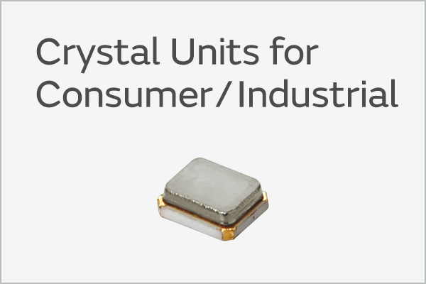 Crystal Units for consumer/industrial