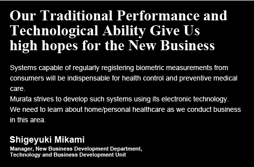 Our Traditional Performance and Technological Ability Give Us high hopes for the New Business / Shigeyuki Mikami