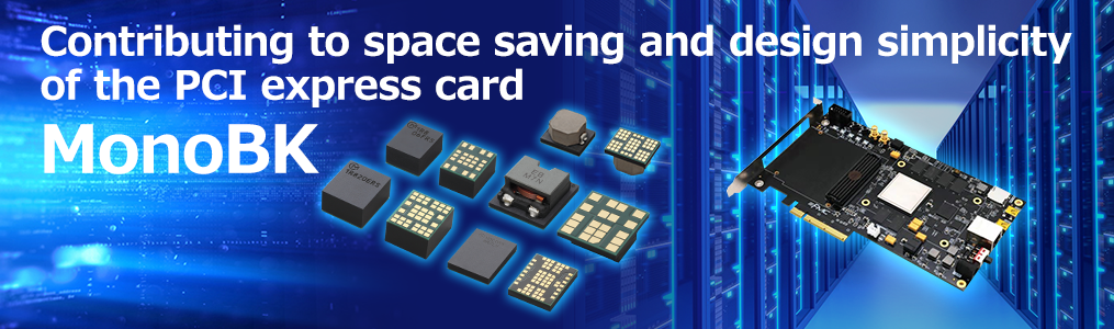 Contributing to space saving and design simplicity of the PCI express card MonoBK(TM)