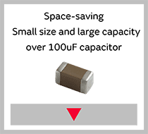 Space-saving Small size and large capacity over 100uF capacitor
