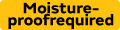 Moisture-proof treatment required