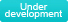 Under Development