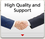 High Quality and Support