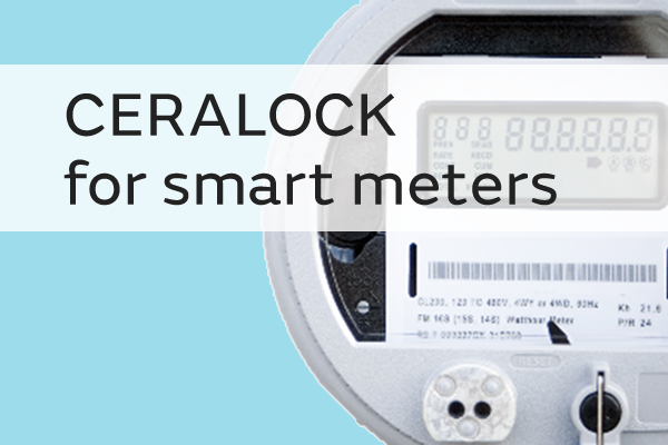 CERALOCK for smart meters