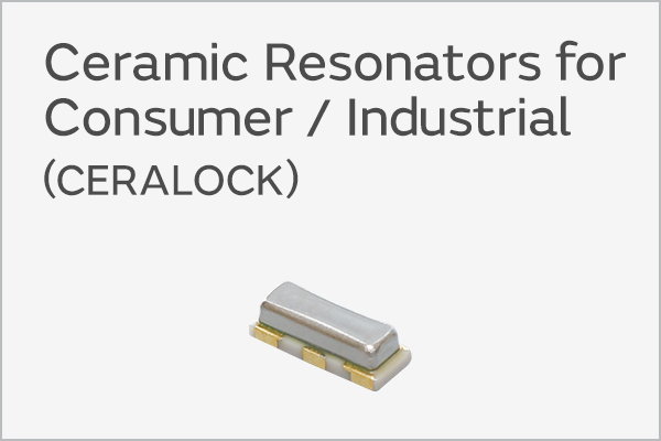 Ceramic Resonators for Consumer / Industrial (CERALOCK)
