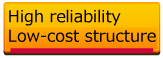 High reliability Low-cost structure