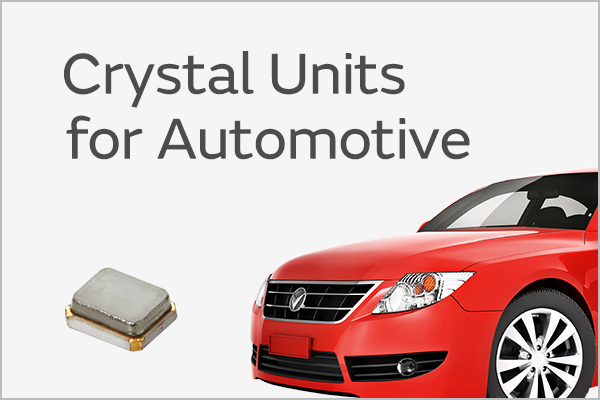 Crystal Units for Automotive