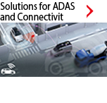 Solutions for ADAS and Connectivity