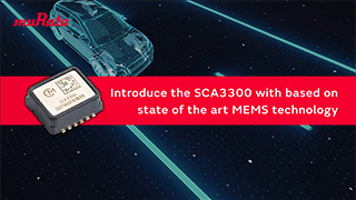 The SCA3300 series accelerometers detect high accuracy inclination
