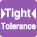 Tight tolerance